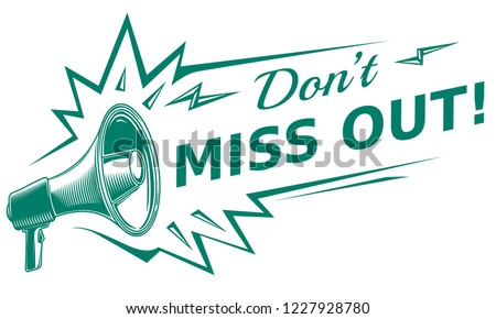 Don't miss out - sign with megaphone Royalty-Free Stock Photo #1227928780