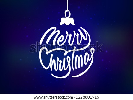Merry Christmas holiday card with lettering inscription in the form of a Christmas ball toy on blue background vector illustration