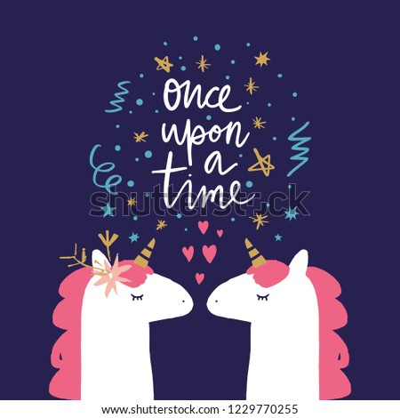Vector and jpg image, clipart, Once upon a time text. Unicorn head cute art, baby stylish illustration, unique print for posters, cards, mugs, clothes and other.