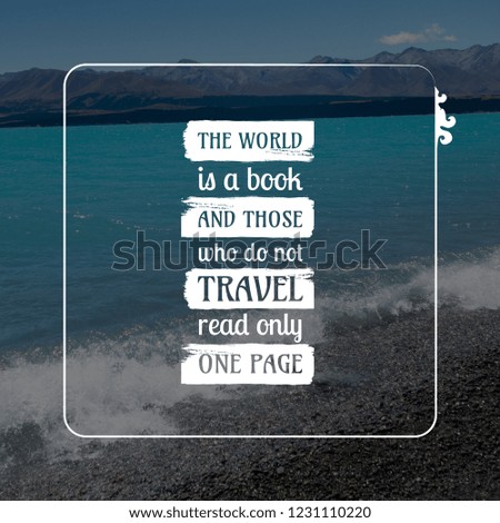 The world is a book and those who do not travel read only one page motivational quote