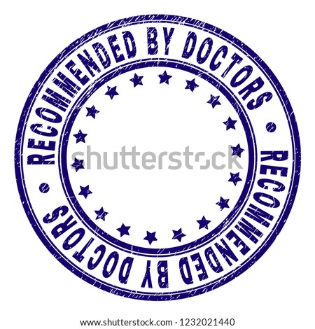 RECOMMENDED BY DOCTORS stamp seal imprint with distress texture. Designed with circles and stars. Blue vector rubber print of RECOMMENDED BY DOCTORS tag with grunge texture.