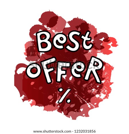 Vector hand lettering banner on red watercolor background. Template for discount or sale. Best offer text. Design for tag, card, banner, advertising, poster, announcement. Illustration EPS10
