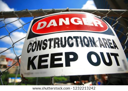 Danger sign of construction area keep out
