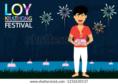 Loy Krathong Festival is a major celebration of Thai people. People will show respect for the goddess Ganges  by krathong. It is a long tradition of Thailand.