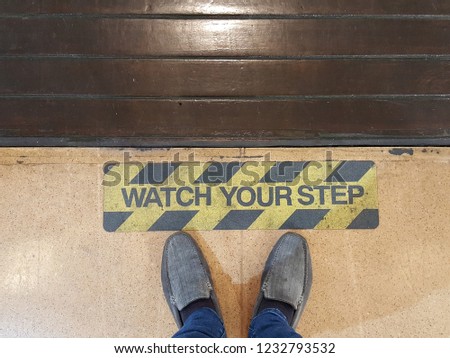 Watch you step notice