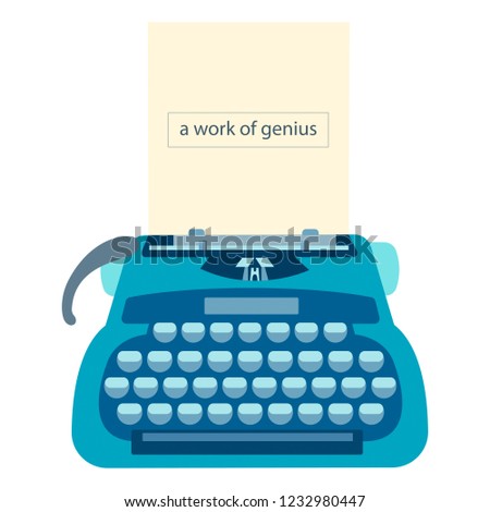 Typewriter with a sheet of paper and text A work of genius. Vector illustration.
