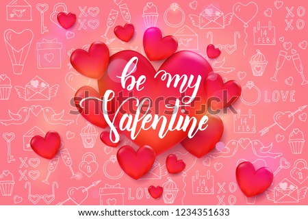 Valentine's day background with 3d red heart on pink pattern with hand drawn love line art symbols. Sketch. Be my Valentine- Handwritten motivational quote. Lettering calligraphy phrase.