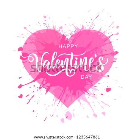Happy Valentine's day hand lettering on textured background with watercolor blots effect. Vector. Romantic quote postcard, card, invitation, banner template. 