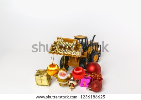 Merry Christmas with  Wheel Loader model , Holiday celebration concept new year on white background