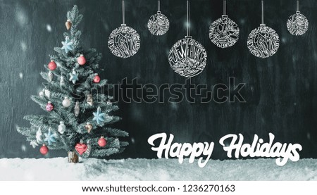 Colourful Tree, Ball, Calligraphy Happy Holidays, Snowflakes
