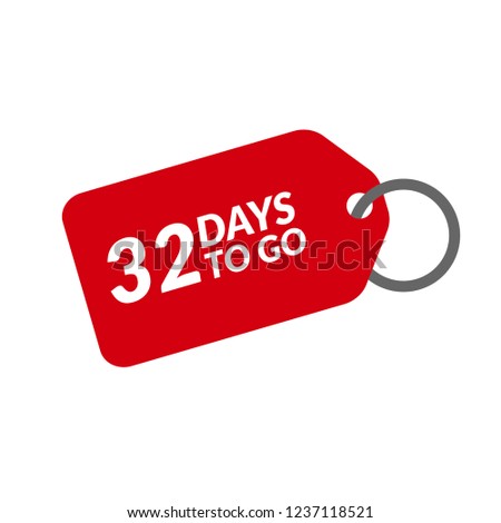32 days to go label,sign,button. Vector stock illustration.