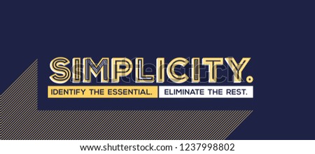 Simplicity quote in modern typography. Famous quote in geometric style. Concept of simplicity for wall graphics and typography poster. Royalty-Free Stock Photo #1237998802