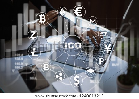 ICO - Initial Coin Offering. Cryptocurrency, FINTECH, Financial market and trading. Investment. Business and Technology concept.