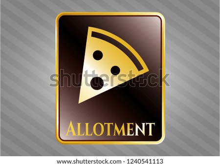  Gold badge or emblem with pizza slice icon and Allotment text inside