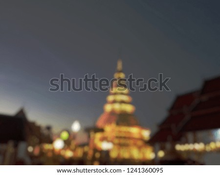 blurry image,Picture of the thai temple. in the twilight light shadow