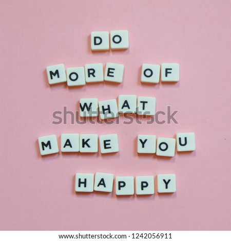 Quotes "Do More of What Make You Happy" on pink background.