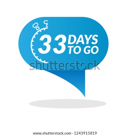 33 days to go label,sign,button. Vector stock illustration.