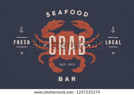 Crab, seafood. Vintage icon crab label, logo, print sticker for Meat Restaurant, butchery meat shop poster with text, typography crab, seafood. Crab silhouette. Poster, banner. Vector Illustration Royalty-Free Stock Photo #1247235274