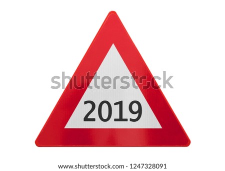 Traffic sign isolated - 2019 - Isolated on white