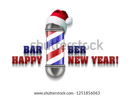 Barber Pole with Santa Claus hat on a white background. Inscription Barber Happy New Year. Greeting card Happy New Year and Merry Christmas for a hairdresser and barber shop. Isolated.