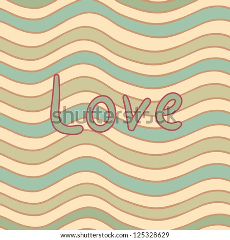 Eps 10 vector striped wavy seamless pattern with the "Love"  inscription for your Valentine design. Nice retro colors