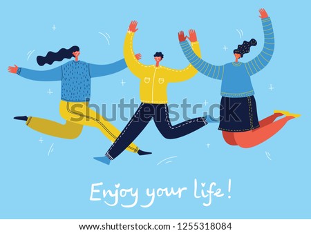 Concept of group of young people jumping on blue background. Stylish modern vector illustration with happy male and female teenagers and hand drawing quote Enjoy your life