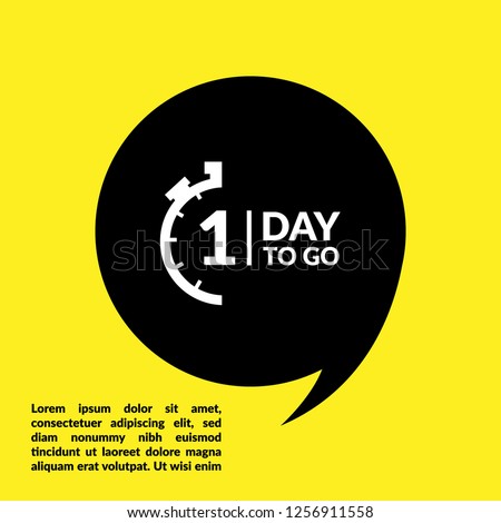 One day to go sign, label. one day to go speech bubble.  Royalty-Free Stock Photo #1256911558