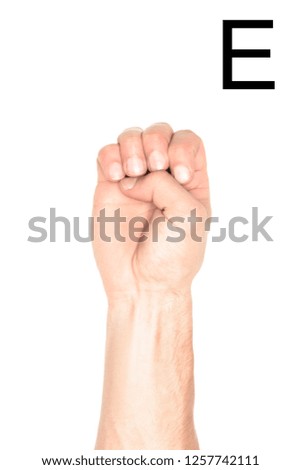 cropped view of man showing latin letter - E, deaf  language, isolated on white