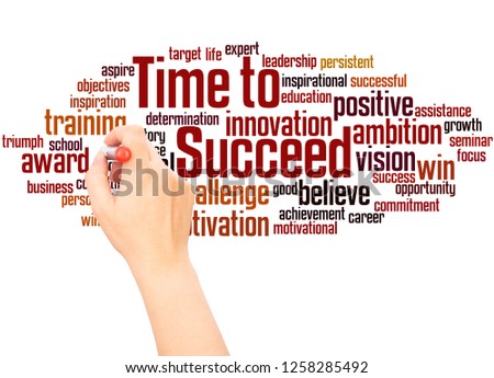 Time to Succeed word cloud hand writing concept on white background.
