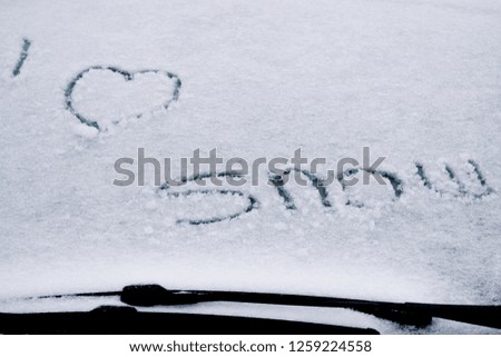 I love snow written in snow