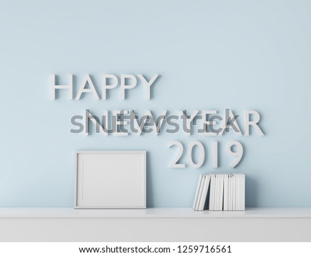 Blank picture frame template for place image or text inside on the table with Happy New Year 2019