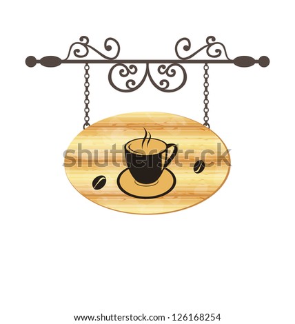 Illustration wooden forging sign with coffee cup - vector