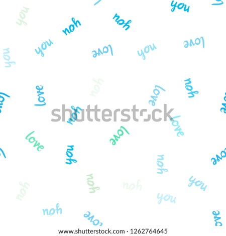 Light Blue, Green vector seamless template with text LOVE YOU. Illustration with colorful phrase LOVE YOU in romantic style. Design for wallpaper, fabric makers.
