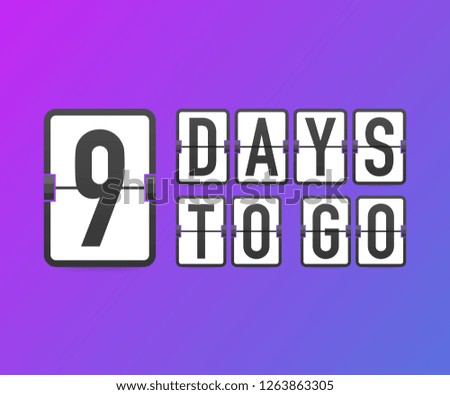 Nine days to go. Time icon. Vector stock illustration