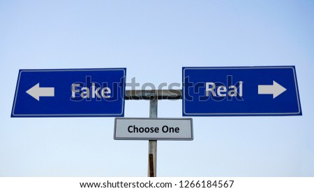 Fake or real conceptual photo. Making a choice between fake and real options. 
