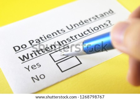 Do patients understand written instructions? yes or no
