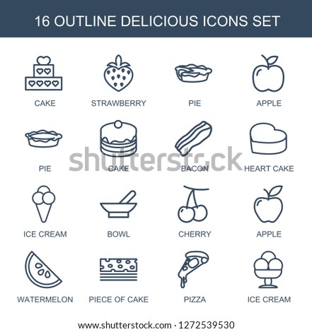 16 delicious icons. Trendy delicious icons white background. Included outline icons such as cake, strawberry, pie, apple, bacon, heart cake. delicious icon for web and mobile.
