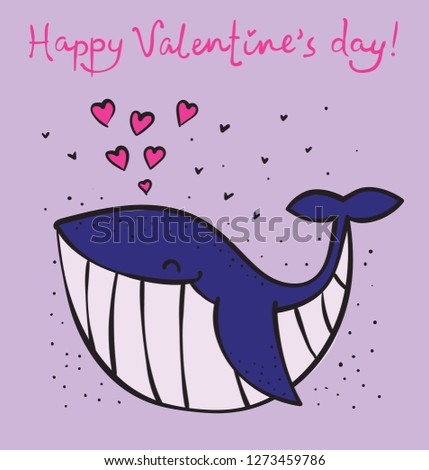 Vector illustration card with cute cartoon little Valentine whale in love and hand drawn greeting text Happy Valentine's day