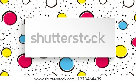 Pop art colorful confetti background. Big colored spots and circles on white background with black dots and ink lines. Banner with 3d paper plate in pop art style. Cute design for flyer, sale, ad