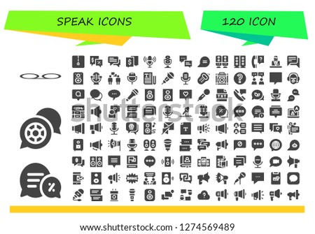  speak icon set. 120 filled speak icons. Simple modern icons about  - Voice message, Conversation, Chat, Talk, Microphone, Speaker, Speakers, Question, Commentator, Text, Walkie