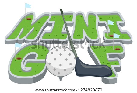 Illustration of a Mini Golf Course Lettering with Golf Ball and Club