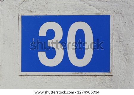 House number thirty  - 30