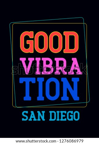 san diego good vibration,t-shirt design