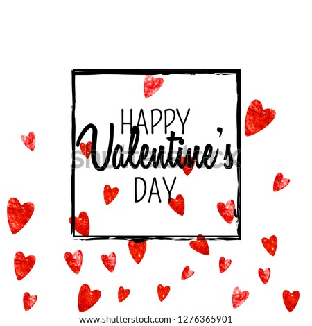 Valentines day card with red glitter hearts. February 14th. Vector confetti for valentines day card template. Grunge hand drawn texture. Love theme for flyer, special business offer, promo.