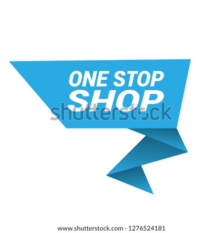 one stop shop sign - label,speech bubble,sticker.Designed for your web site design, logo, app, UI