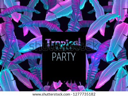 Night tropical party ivitation. Exotic plants and palm leaves in neon, fluorescent colors. Vector illustration.
