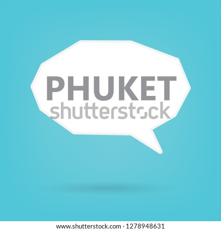 Phuket word on a speech bubble- vector illustration