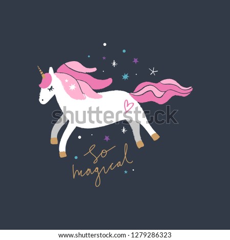 Lovely unicorn, baby stylish illustration, unique print for posters, cards, clothes and stationery. So magical text. Little kawaii pony