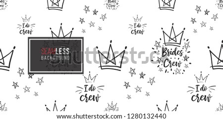 Hen-party seamless pattern with simple line crown, stars, slogans: brides crew, I do crew. Black and white logo illustration in hand drawn hipster style.