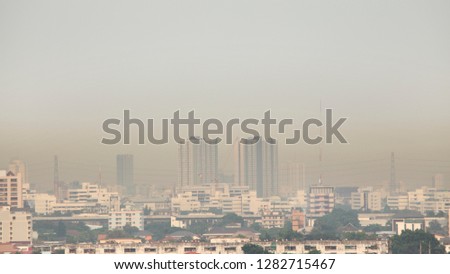 Smoke and Pollution Haze cover  Bangkok City of Thailand on evening